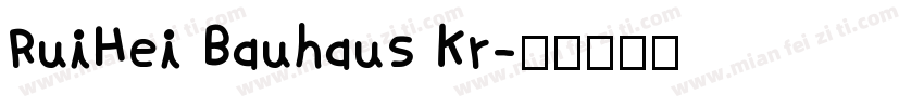 RuiHei Bauhaus Kr字体转换